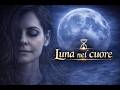❖ Luna nel cuore — Il Varco (Trailer Ufficiale)