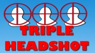 1 bullet to be sick #6 | Triple Headshot Special
