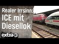 Realer Irrsinn: ICE mit Diesellok | extra 3 | NDR