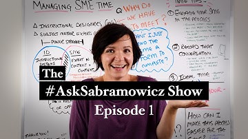 #AskSabramowicz Episode 1: Managing Subject Matter Expert Time