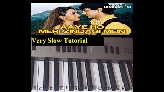 Aaye ho meri zindagi mein|keyboardTutorial|Harmonium|Piano| Slow tutorial|Raja Hindustani chords