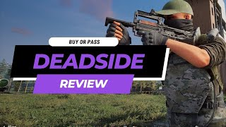 Buy Or Pass Deadside Review
