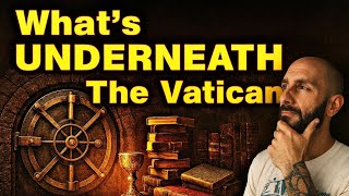 What's Really Hidden Underneath The Vatican?
