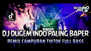 DJ DUGEM INDO PALING BAPER !! DJ Aku Yang Tersakiti X Cinta Sempurna REMIX CAMPURAN TIKTOK FULL BASS