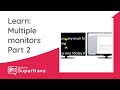 Learn SuperNova: Multiple Monitors Extended Desktop