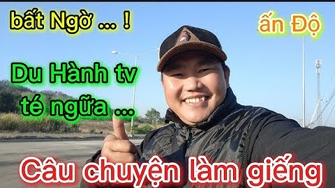 Bất Ngờ Du Hành tv té ngữa Câu Chuyện làm giếng ở Ấn Độ...