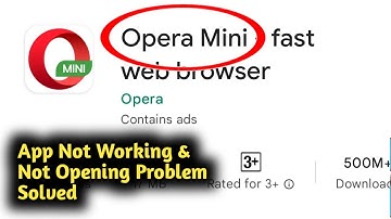 Fix Opera Mini App Not Working and Not Opening Problem Solved