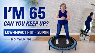 I’m 65—Can You Keep Up | 20-Min Low-Impact, High Energy Rebounder HIIT, No Talking