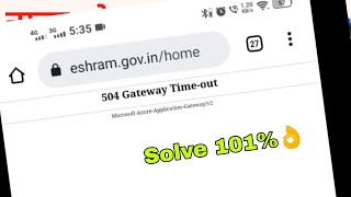 504 Gateway Time-out Microsoft Azure Application Gateway | E-Shram Card Website nhee Open Ho rha Hai screenshot 4