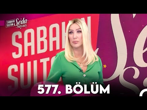 Sabahın Sultanı Seda Sayan 577. Bölüm (22 Mart 2024)