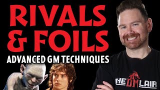 Captivate Your D&D Players with Rivals & Foils