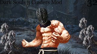(Dark Souls 3) Slaughtering a village - Cinders Mod Playthrough Episode 32