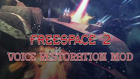 Freespace 2 Voice Restoration Mod