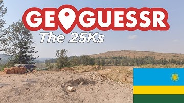 GeoGuessr - The 25Ks - Rwanda