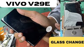 HOW TO CHANGE VIVO V29E GLASS CHANGE //VIVO V29E GLASS CHANGE  #vivo #vivov29e