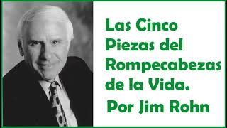 Jim Rohn The 5 Pieces of the Puzzle of Life