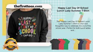 Happy Last Day Of School Lunch Lady Summer T-Shirt