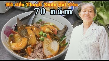 Hủ tiếu Thanh Xuân hơn 70 năm lưu giữ 