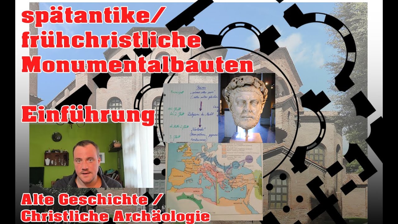 spätantike/frühchristliche Monumentalbauten - Teil 1.1 - Einführung in das Thema