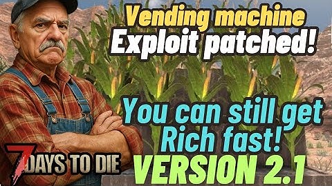 Vending machine duke exploit patched! You can still get unlimited dukes in 7 days to die 2.1