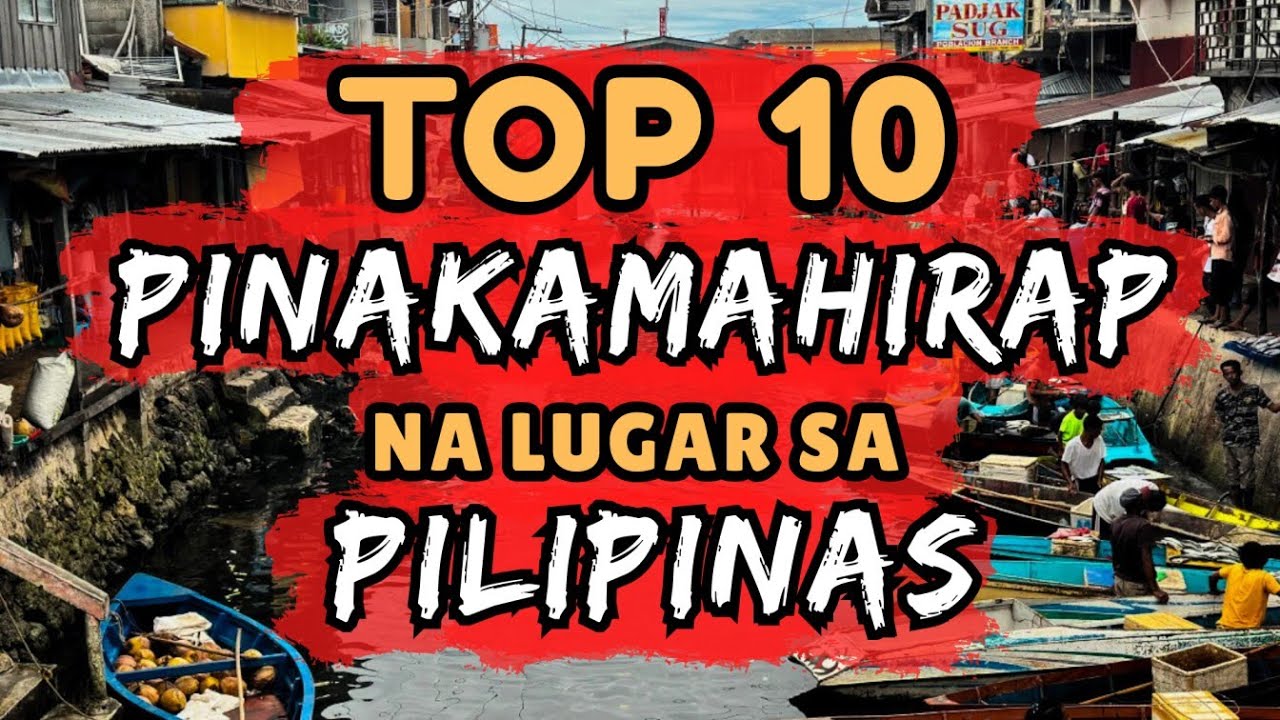 TOP 10 PINAKAMAHIRAP NA LUGAR SA PILIPINAS
