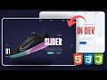 Create a slider effects for shoes using html css  javascript