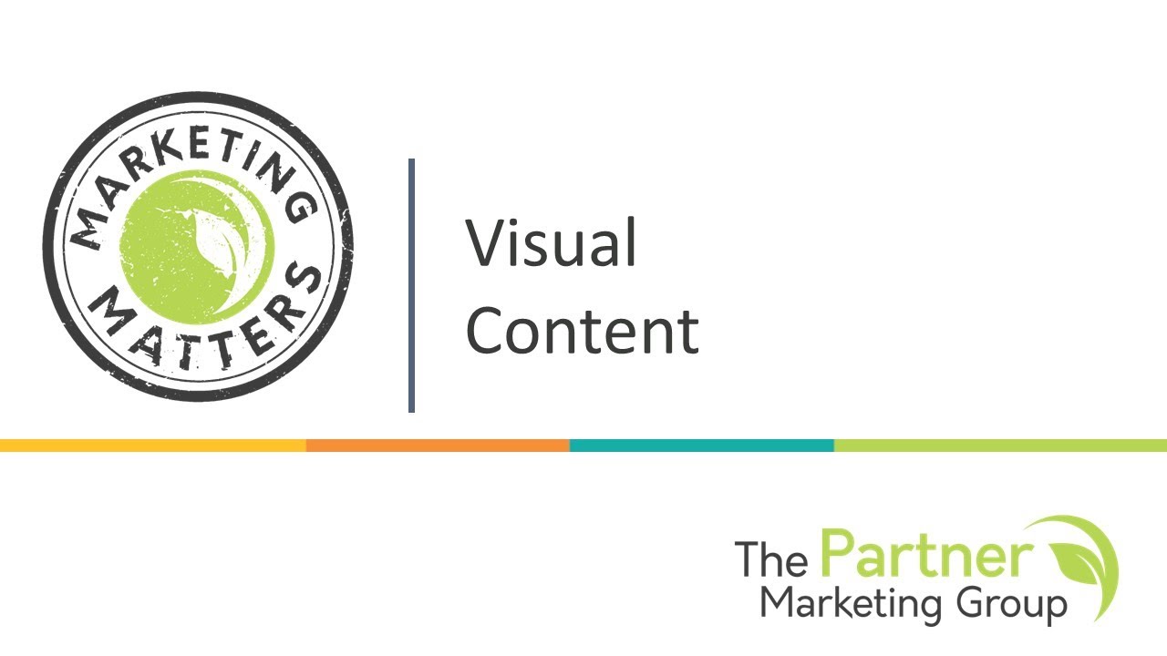 Marketing Matters: Why Visual Content Matters