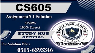 CS605 Assignment 1 Solution Spring 2024, CS605 Assignment 1 solution 2024, CS605 assig 1 solution