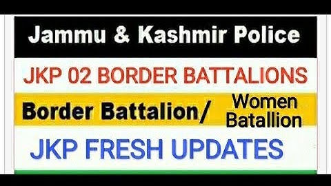 #jkp#jkpborderbattalion |JKP BORDER BATTALION UPDATES| JKP 02 BORDER BATTALIONS AND BORDER BATTALION