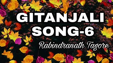 Song6 Gitanjali PLUCK THIS LITTLE FLOWER Summary and Critical Analysis (Part6)