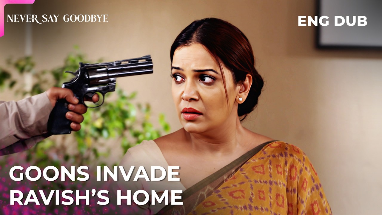 Terrorist’s Wife Exposed 😱 | Never Say Goodbye | Indian Drama | Dubbed in English #MEP57