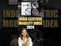 India Electric Mobility Index 2024