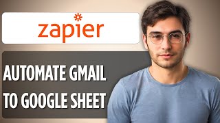 How To Automate Gmail to Google Sheets in Zapier | 2025 Full Guide 📩📊