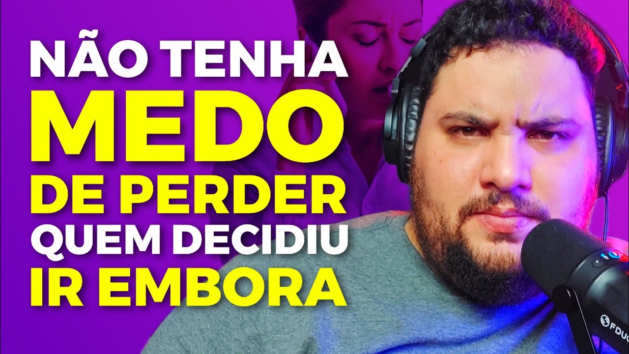 Porque Você NÃO Deve Ter MEDO DE PERDER um EX | Relacionamentos | Allam Fillipe