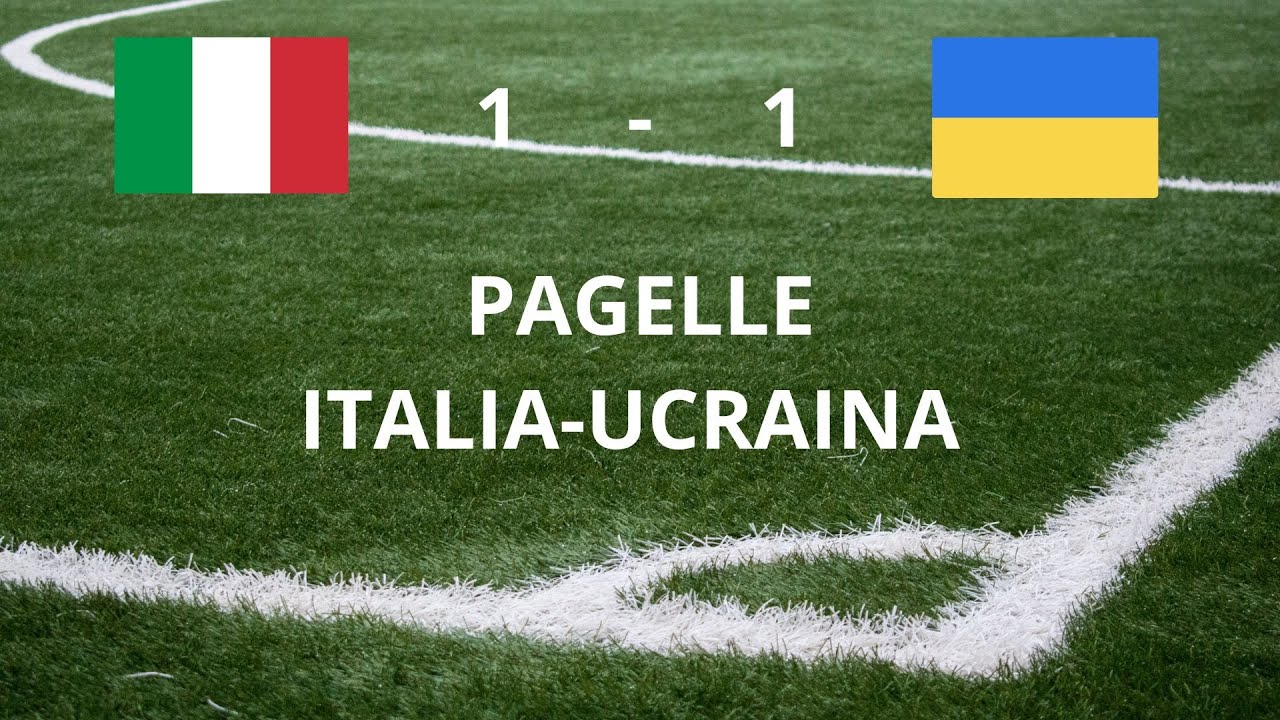 PAGELLE ITALIA-UCRAINA