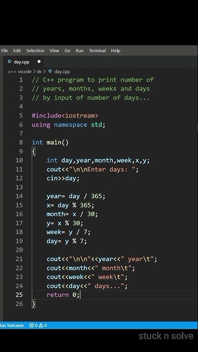C++ program to take days as input and print year month week days|# ...