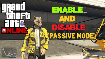 How to Enable and Disable Passive Mode Guide | GTA 5 Online