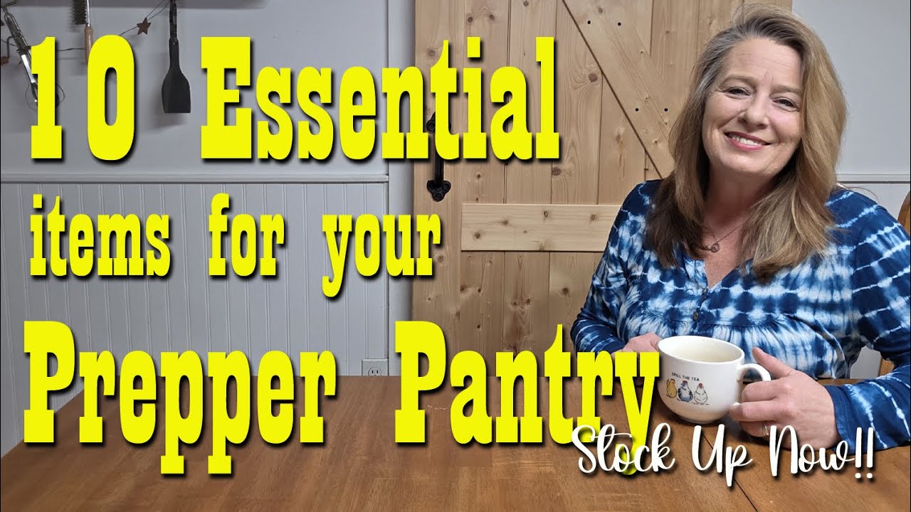 10 Essential Items for your Prepper Pantry ~ Stock Up Now!!