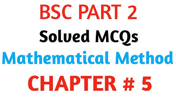 BS.c Chapter 5 Mathematical method MCQs solve|Online Exams BS.c |Zain Abbas Naqvi||Punjab University