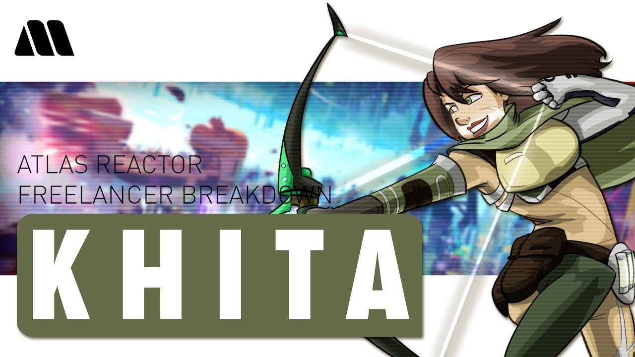 Atlas Reactor Freelancer Breakdown: Khita
