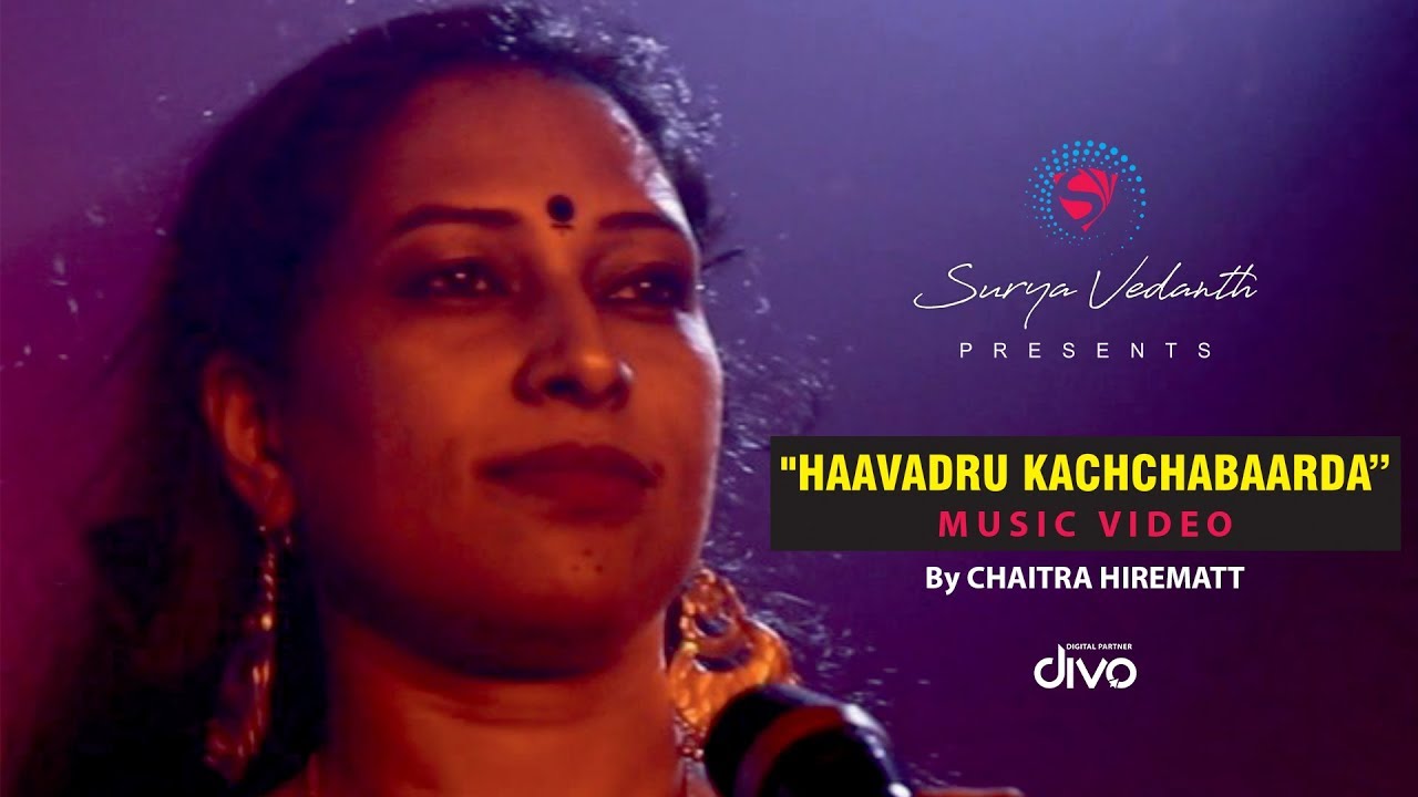 Haavadru Kachchabaarda Music Video  Manasa Holla  Chaitra Hirematt Ikkurty  Surya Vedanth