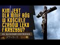 Kim jest dla mnie Bóg w Kościele w czasach lęku i kryzysu? - ks. Sławomir Kostrzewa