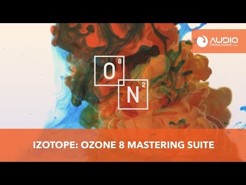 Izotope Ozone 8: Innovación En La Masterización