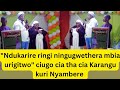 🥺"Ndukarire ringi maitu Elizabeth Nyambere"kieha kiingi Karangu Muraya akigiria Nyambere maithori