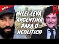 Milei leva argentina para o neoltico