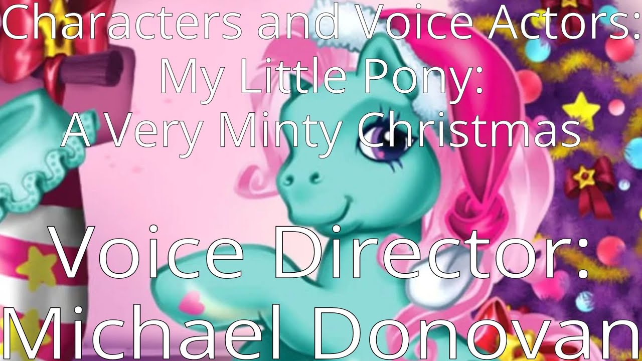 Characters and Voice Actors: My Little Pony: A Very Minty Christmas (2005)