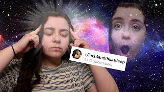 IT'S NOT THAT DEEP...or is it? (r/im14andthisisdeep)