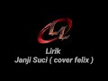 Gambar cover Lirik  Janji suci - cover felix #liriklagu