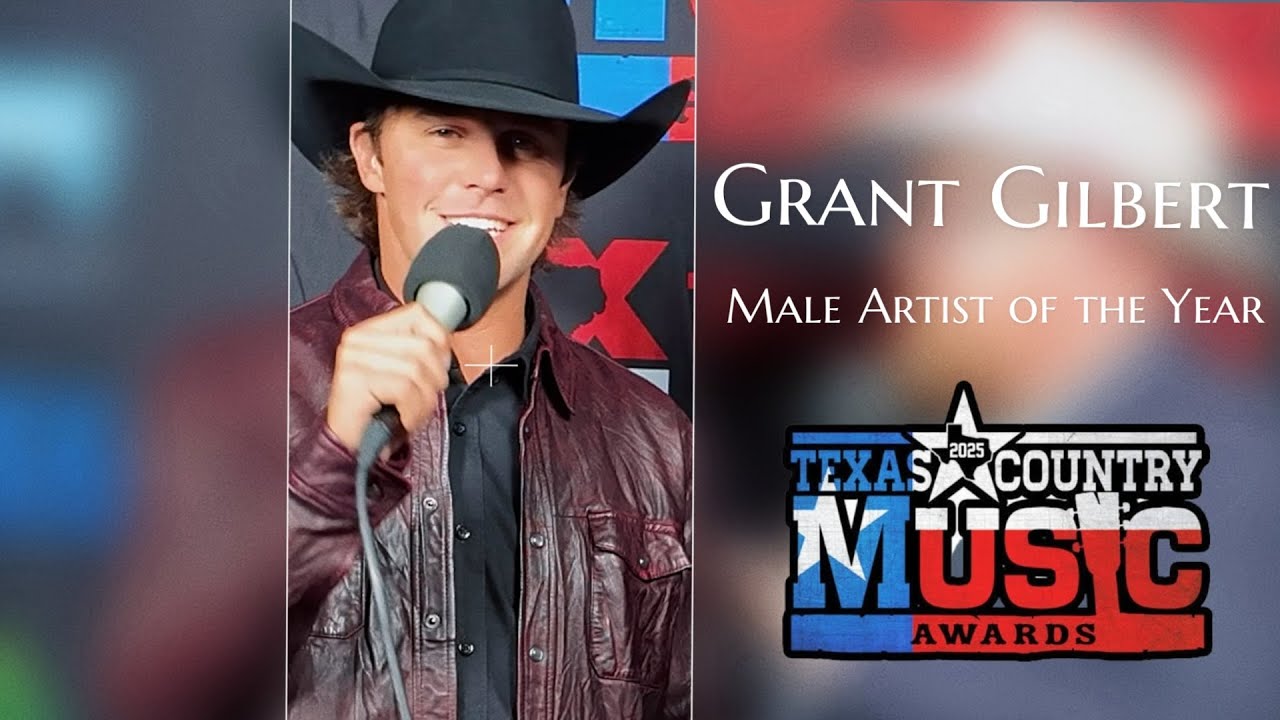 Grant Gilbert Wins Male Artist of the Year | Texas Country Music Awards 2025