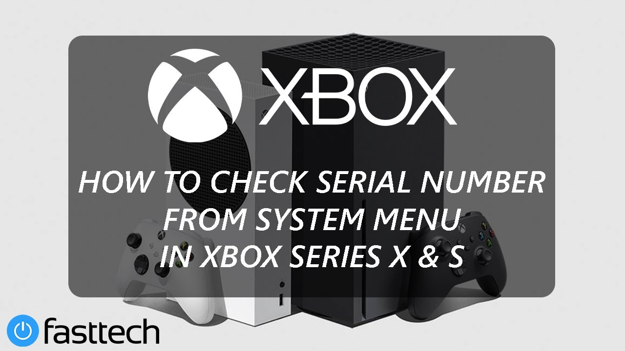 How to check the Serial Number on a Xbox Series S | X - YouTube